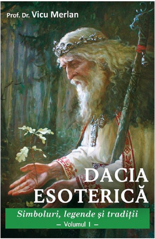 Dacia Esoterica. Vol.1 | Vicu Merlan PDF online